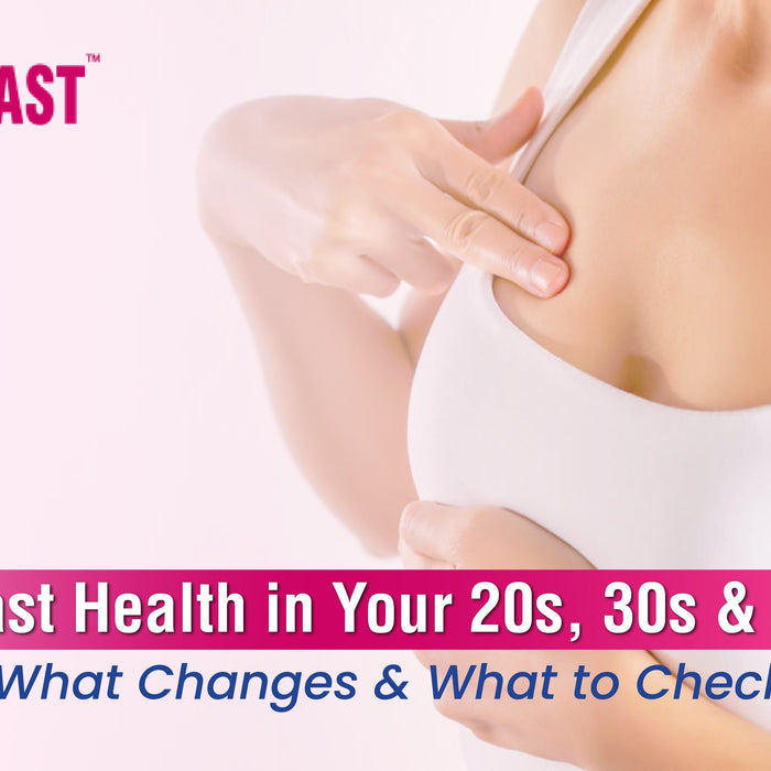 Breast Health in Your 20s, 30s and 40s: What Changes and What to Check