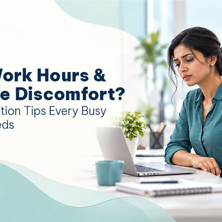Long Work Hours & Intimate Discomfort? Daily Protection Tips Every Busy Woman Needs