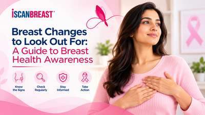Breast Changes to Look Out For: A Guide to Breast Health Awareness
