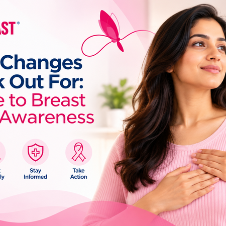Breast Changes to Look Out For: A Guide to Breast Health Awareness
