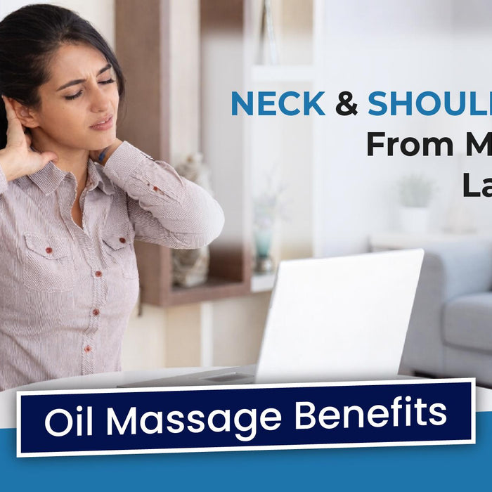 Neck & Shoulder Pain From Mobile and Laptop Use: Oil Massage Benefits - Azistastore