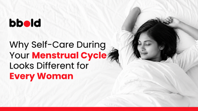 Why Self-Care During Your Menstrual Cycle Looks Different for Every Woman