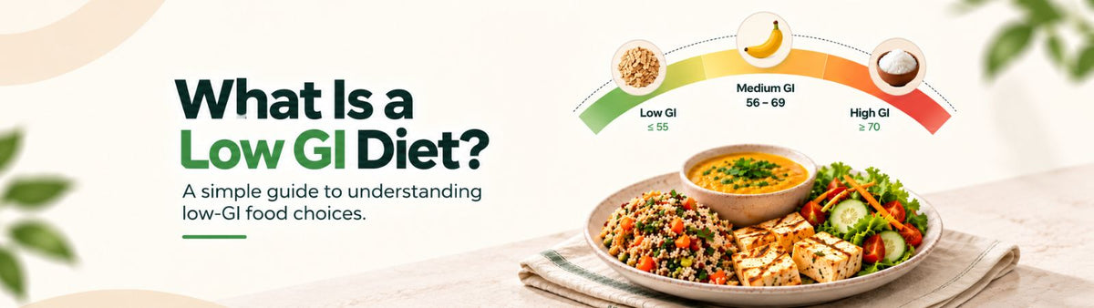 What Is a Low GI Diet? A Simple Guide to Low-Glycaemic-Index Foods