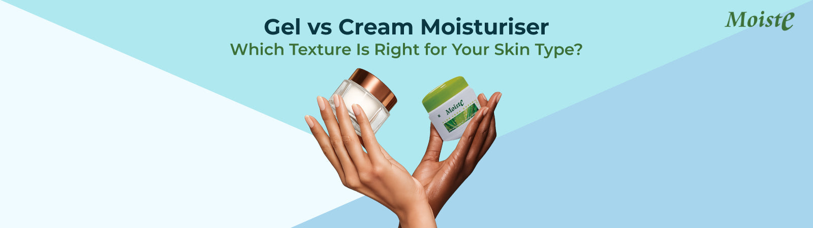Gel vs Cream Moisturiser: Which Texture Is Right for Your Skin Type?