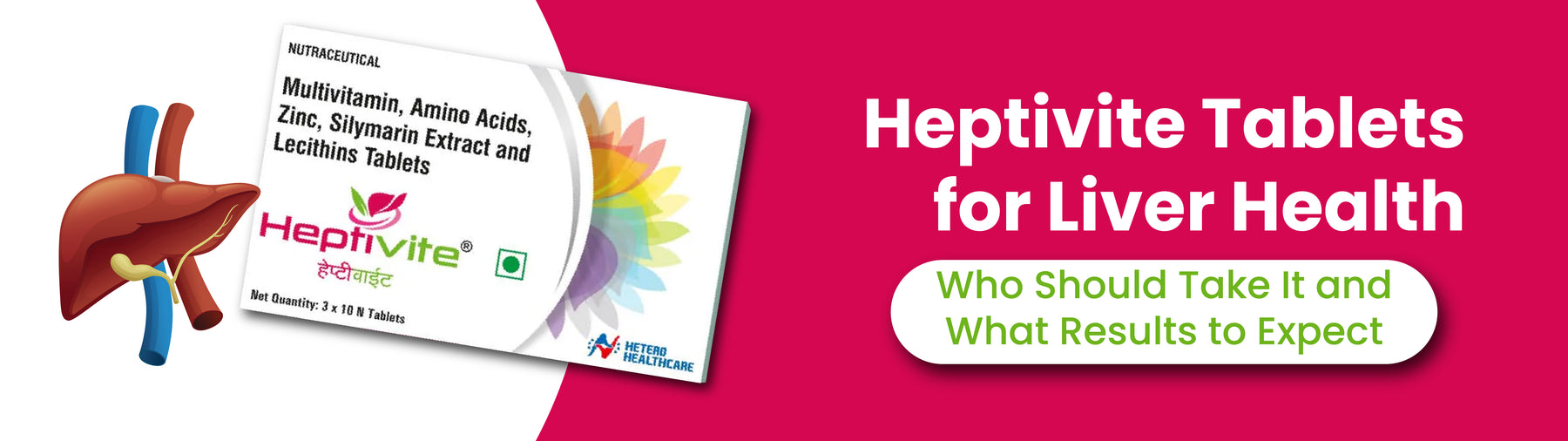 Heptivite Tablets for Liver Health - Who Should Take It and What Results to Expect