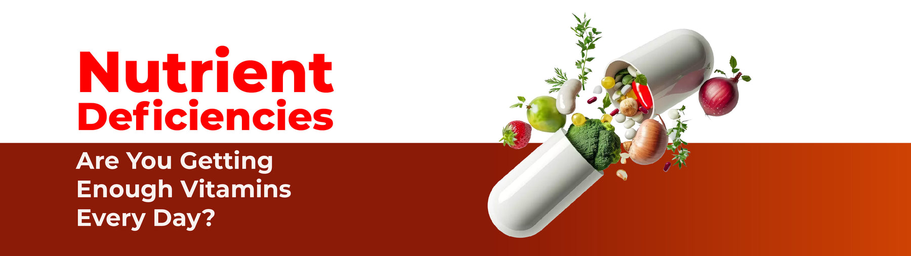 Nutrient Deficiencies: Are You Getting Enough Vitamins Every Day?