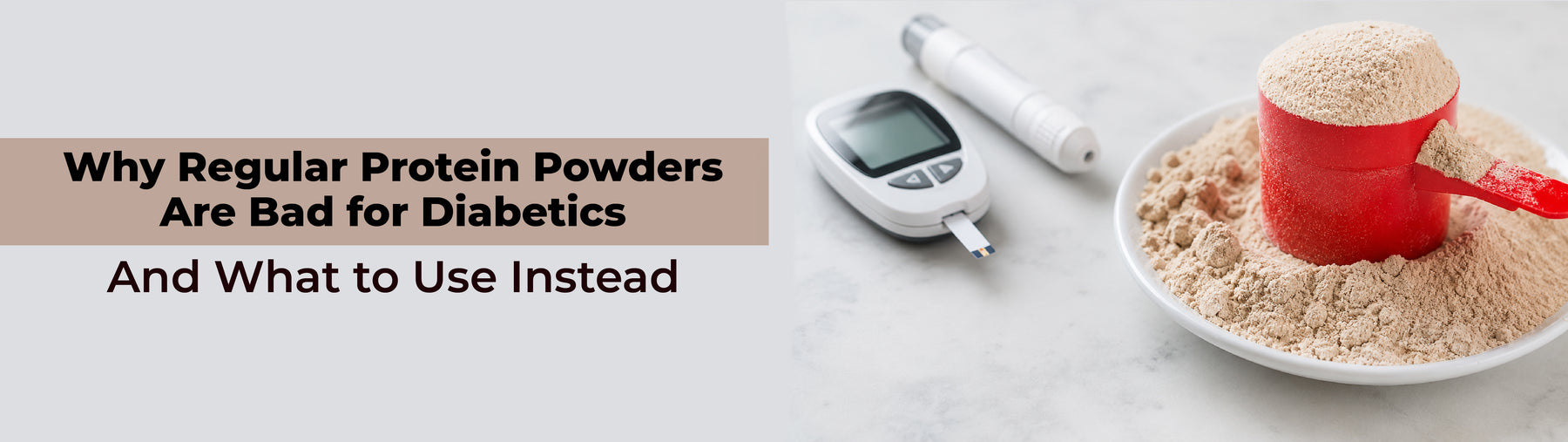 Why Regular Protein Powders Are Bad for Diabetics - And What to Use Instead