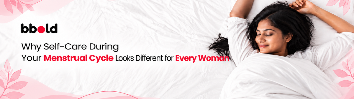 Why Self-Care During Your Menstrual Cycle Looks Different for Every Woman